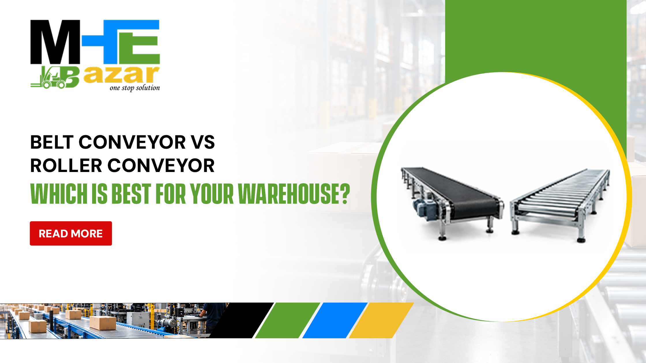 Belt Conveyor vs Roller Conveyor: Which System Won't Fail Your Warehouse?