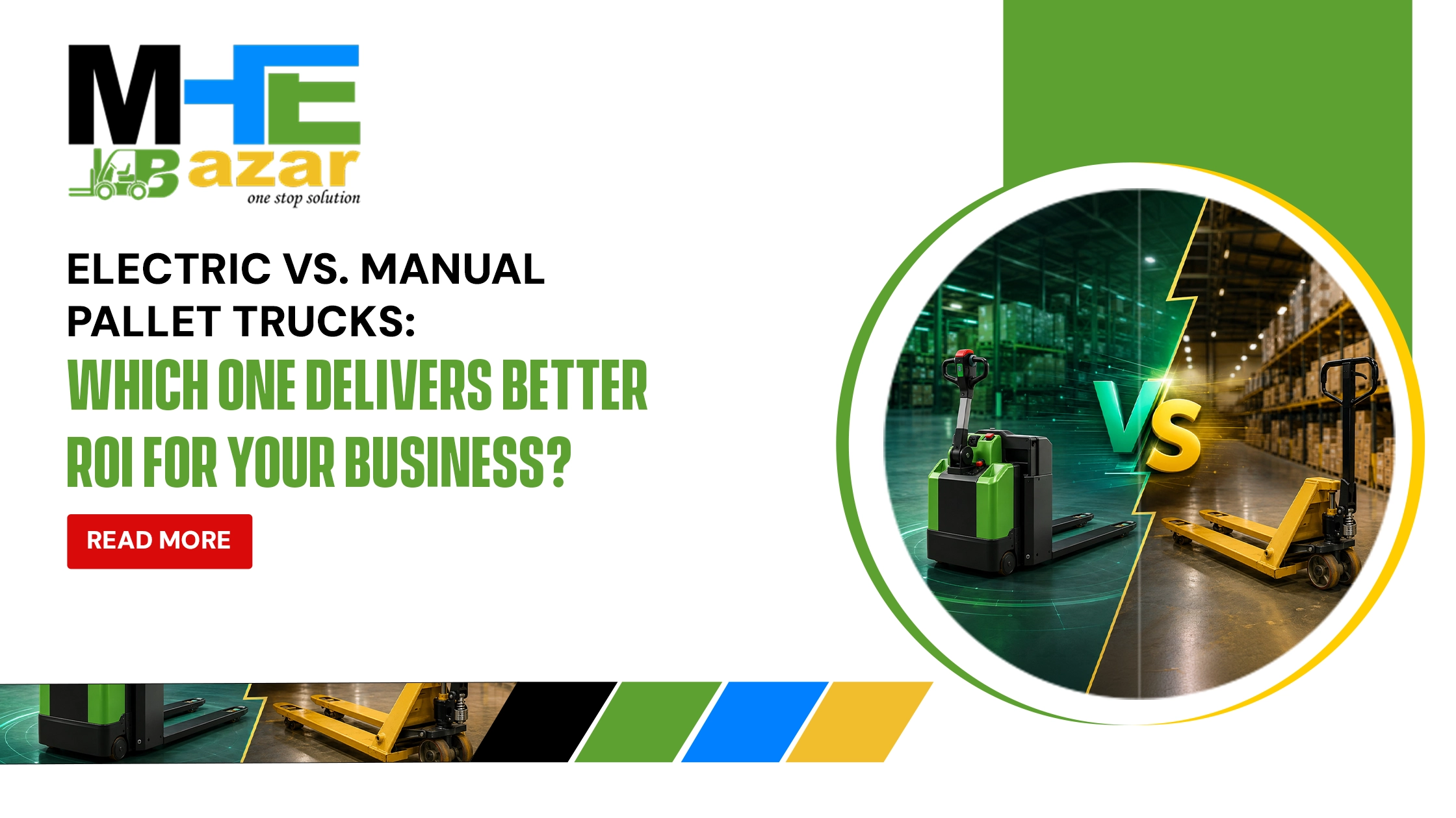 Electric vs Manual Pallet Trucks: Which Gives Better ROI?