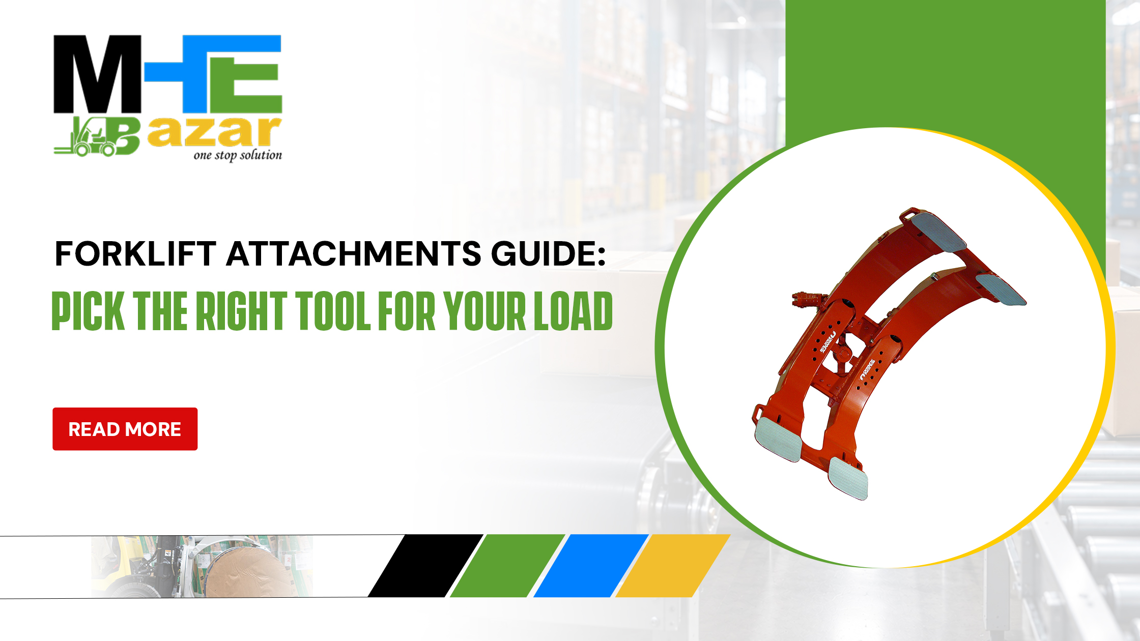 Forklift Attachments Guide: Pick the Right Tool for Your Load
