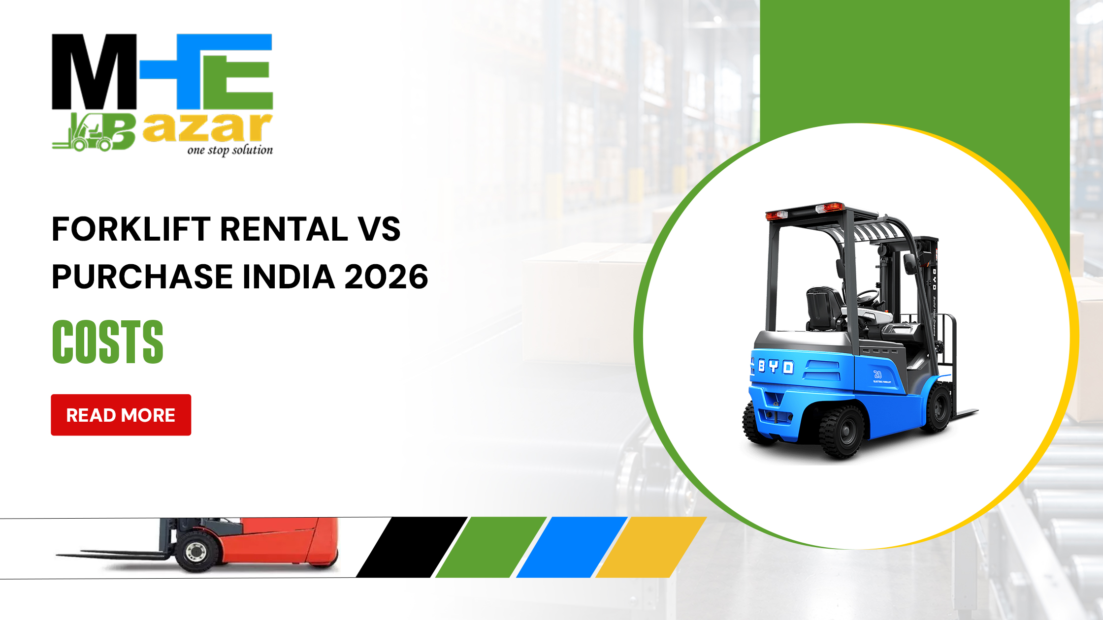 Forklift Rental vs Purchase India 2026: Costs | MHE Bazar