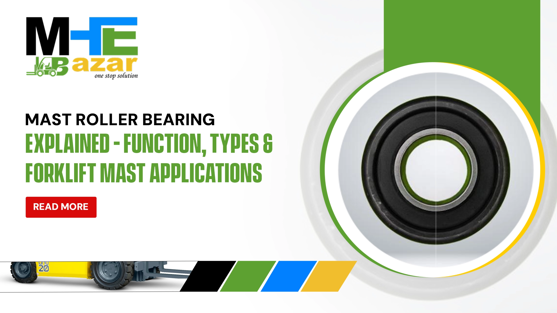 Mast Roller Bearing Explained - Function, Types & Forklift Mast Applications | MHE Bazar