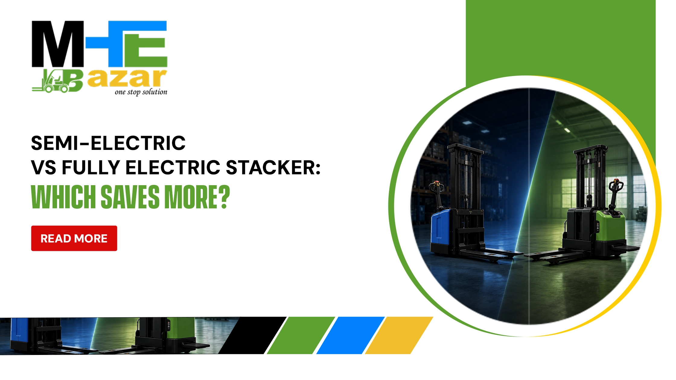 Semi-Electric vs Fully Electric Stacker: Which Saves More?